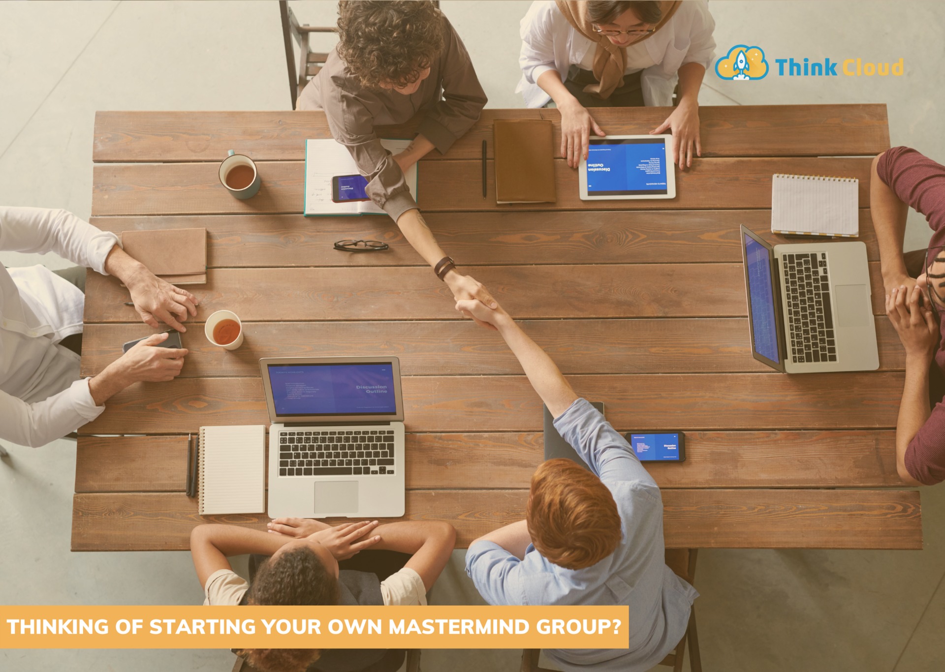 Thinking of starting your own mastermind group?